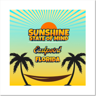 Eastpoint Florida - Sunshine State of Mind Posters and Art